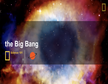 6. 大爆炸理论 the Big Bang
